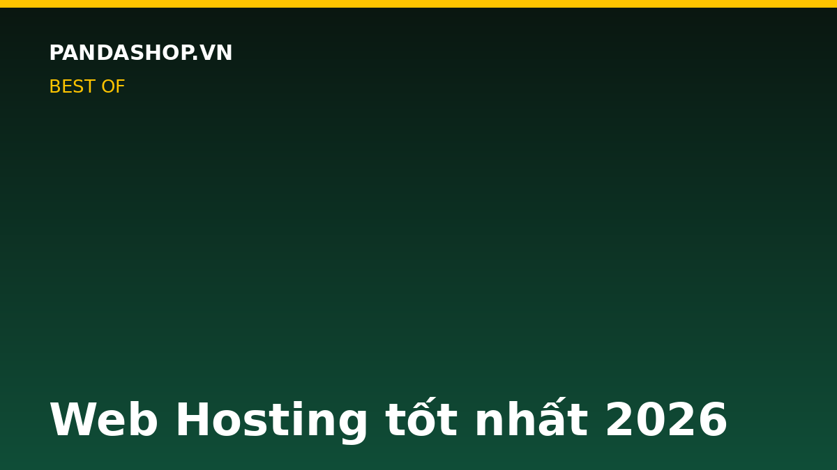 Web Hosting tốt nhất 2026