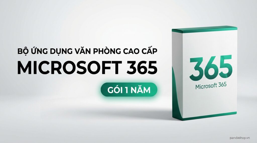 Microsoft 365 bản quyền 1 năm cho cá nhân và doanh nghiệp – pandashop.vn